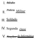 questões de concursos Polícia Militar do Estado de São Paulo (PMSP) questões de concursos Polícia Militar do Estado de São Paulo (PMSP) 2018